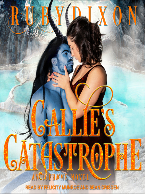 Title details for Callie's Catastrophe by Ruby Dixon - Available